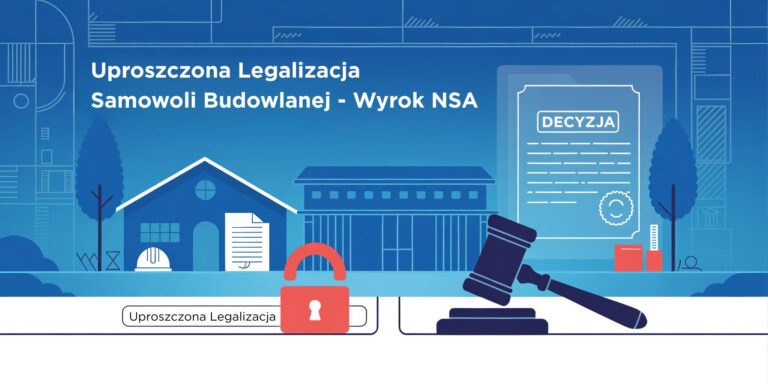 Uproszczona legalizacja budowlana, wyrok NSA, decyzja.